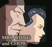 Mrs. Wong and Chow