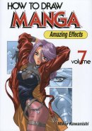 How to Draw Manga 07: Amazing Effects