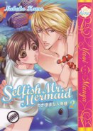 Selfish Mr. Mermaid Vol. 02 (Yaoi GN)