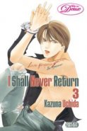 I Shall Never Return Vol. 03 (Yaoi GN)