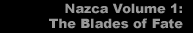 Nazca Volume 1: The Blades of Fate
